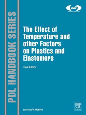 cover image of The Effect of Temperature and other Factors on Plastics and Elastomers
